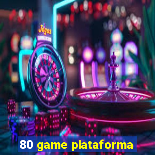 80 game plataforma